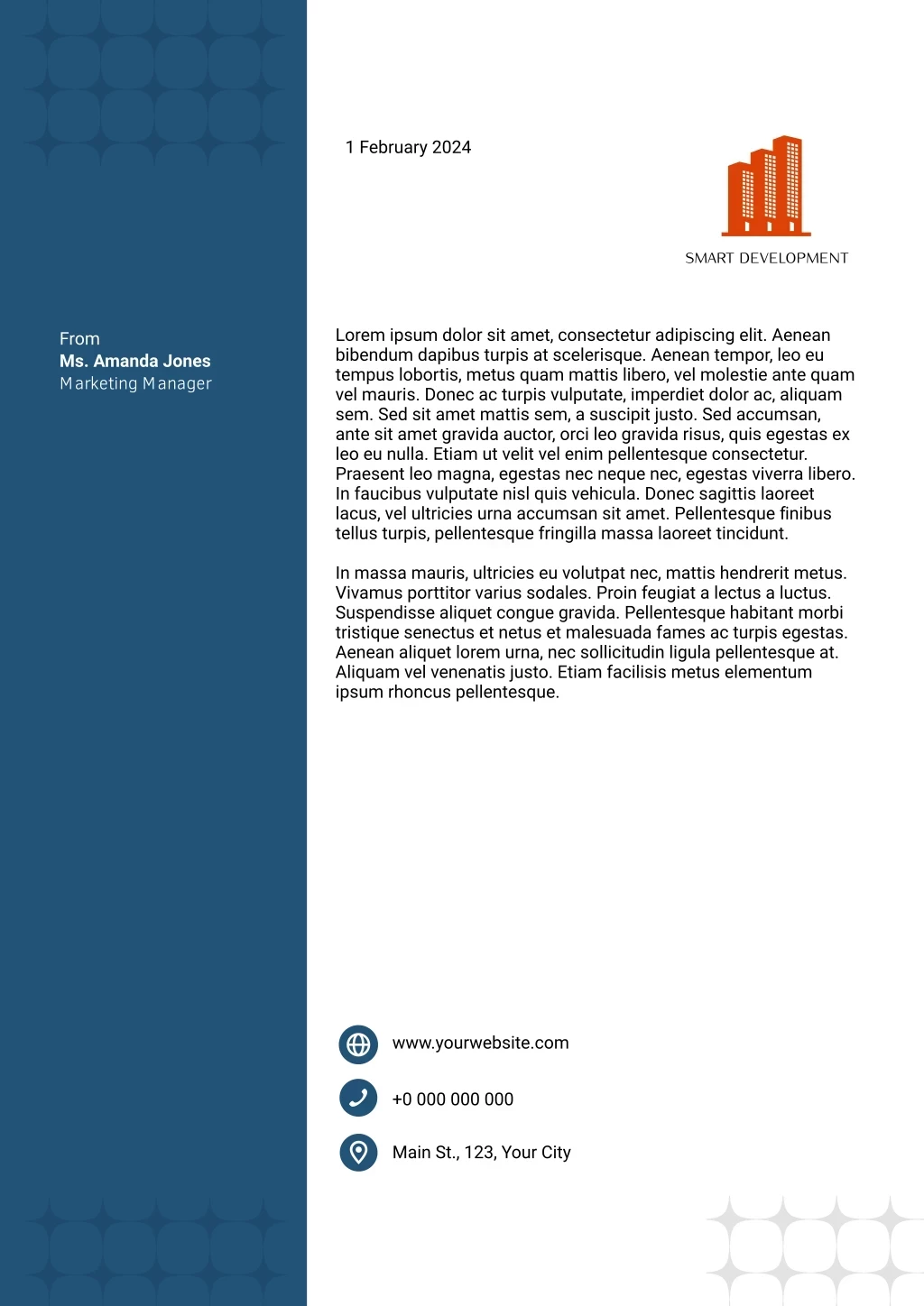 From Ms. Amanda Jones Marketing Manager , Lorem Ipsum Dolor Sit Amet, Consectetur Adipiscing Elit. Aenean Bibendum Dapibus Turpis At Scelerisque. Aenean Tempor, Leo Eu Tempus Lobortis, Metus Quam Mattis Libero, Vel Molestie Ante Quam Vel Mauris. Donec Ac Turpis Vulputate, Imperdiet Dolor Ac, Aliquam Sem. Sed Sit Amet Mattis Sem, A Suscipit Justo. Sed Accumsan, Ante Sit Amet Gravida Auctor, Orci Leo Gravida Risus, Quis Egestas Ex Leo Eu Nulla. Etiam Ut Velit Vel Enim Pellentesque Consectetur. Praesent Leo Magna, Egestas Nec Neque Nec, Egestas Viverra Libero. In Faucibus Vulputate Nisl Quis Vehicula. Donec Sagittis Laoreet Lacus, Vel Ultricies Urna Accumsan Sit Amet. Pellentesque Finibus Tellus Turpis, Pellentesque Fringilla Massa Laoreet Tincidunt. In Massa Mauris, Ultricies Eu Volutpat Nec, Mattis Hendrerit Metus. Vivamus Porttitor Varius Sodales. Proin Feugiat A Lectus A Luctus. Suspendisse Aliquet Congue Gravida. Pellentesque Habitant Morbi Tristique Senectus Et Netus Et Malesuada Fames Ac Turpis Egestas. Aenean Aliquet Lorem Urna, Nec Sollicitudin Ligula Pellentesque At. Aliquam Vel Venenatis Justo. Etiam Facilisis Metus Elementum Ipsum Rhoncus Pellentesque. , 1 February 2024, Www.yourwebsite.com, +0 000 000 000, Main St., 123, Your City Logo From Ms. Amanda Jones Marketing Manager , Lorem Ipsum Dolor Sit Amet, Consectetur Adipiscing Elit. Aenean Bibendum Dapibus Turpis At Scelerisque. Aenean Tempor, Leo Eu Tempus Lobortis, Metus Quam Mattis Libero, Vel Molestie Ante Quam Vel Mauris. Donec Ac Turpis Vulputate, Imperdiet Dolor Ac, Aliquam Sem. Sed Sit Amet Mattis Sem, A Suscipit Justo. Sed Accumsan, Ante Sit Amet Gravida Auctor, Orci Leo Gravida Risus, Quis Egestas Ex Leo Eu Nulla. Etiam Ut Velit Vel Enim Pellentesque Consectetur. Praesent Leo Magna, Egestas Nec Neque Nec, Egestas Viverra Libero. In Faucibus Vulputate Nisl Quis Vehicula. Donec Sagittis Laoreet Lacus, Vel Ultricies Urna Accumsan Sit Amet. Pellentesque Finibus Tellus Turpis, Pellentesque Fringilla Massa Laoreet Tincidunt. In Massa Mauris, Ultricies Eu Volutpat Nec, Mattis Hendrerit Metus. Vivamus Porttitor Varius Sodales. Proin Feugiat A Lectus A Luctus. Suspendisse Aliquet Congue Gravida. Pellentesque Habitant Morbi Tristique Senectus Et Netus Et Malesuada Fames Ac Turpis Egestas. Aenean Aliquet Lorem Urna, Nec Sollicitudin Ligula Pellentesque At. Aliquam Vel Venenatis Justo. Etiam Facilisis Metus Elementum Ipsum Rhoncus Pellentesque. , 1 February 2024, Www.yourwebsite.com, +0 000 000 000, Main St., 123, Your City Logo